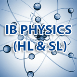 IB PHYSICS (HL & SL) 